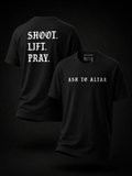 Shoot. Lift. Pray. Tee